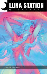 Luna Station Quarterly March 2025 cover, featuring a tastefully nude woman rendered in bright red and bright blue
