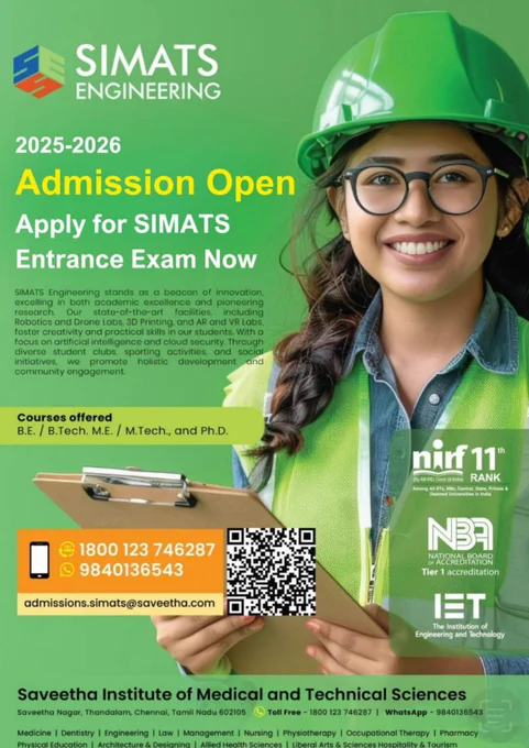 SIMATS Engineering Chennai* 
(SIMATS Deemed to be University) is home to  diverse courses, supported by world-class infrastructure and innovative teaching methodologies.

All Programs UG/PG/PhD

2025-2026 
Admission Open 
Apply for SIMATS Entrance Exam NOW

Apply Now!
https://simatsadmissions.saveetha.com/
