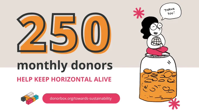 Illustration with the text "250 monthly donors; help keep Horizontal alive" with the URL donorbox.org/towards-sustainability