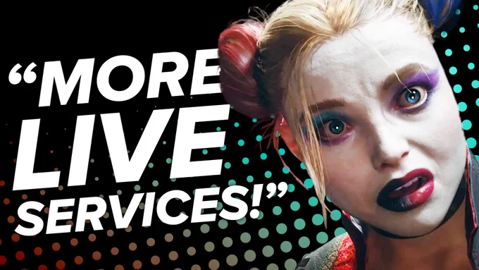 Quoted text reads "more live services!" next to the shocked and confused face of Harley Quinn from Suicide Squad: Kill the Justice League
