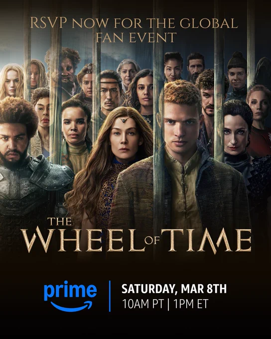 Characters from The Wheel of Time Season 3 are separated by glass columns (including Josha Stradowski as Rand al'Thor, Rosamund Pike as Moiraine Damodred, Marcus Rutherford as Perrin Aybara, Zoë Robins as Nynaeve al'Meara, Natasha O'Keeffe as Lanfear, Madeleine Madden as Egwene al'Vere, Dónal Finn as Mat Cauthon, Kate Fleetwood as Liandrin Guirale, Daniel Henney as al'Lan Mandragoran, Sophie Okonedo as Siuan Sanche, Ceara Coveney as Elayne Trakand, Hammed Animashaun as Loial, Priyanka Bose as Alanna Mosvani, Meera Syal as Verin Mathwin, Kae Alexander as Min Farshaw, Fares Fares as Ishamael, and Laia Costa as Moghedien). Text above the image reads “RSVP now for the global event”. At the bottom, The Wheel of Time logo is center with the Prime Video logo beneath it and text reading: "Saturday, Mar 8th. 10am PT / 1pm ET.”