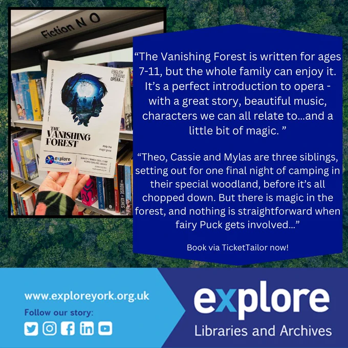 The Vanishing Forest is written for ages 7-11, but the whole family can enjoy it. It’s a perfect introduction to opera - with a great story, beautiful music, characters we can all relate to…and a little bit of magic. 
 Theo, Cassie and Mylas are three siblings, setting out for one final night of camping in their special woodland, before it’s all chopped down. But there is magic in the forest, and nothing is straightforward when fairy Puck gets involved…  

