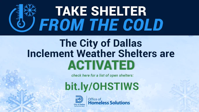 ❄️Attention: The City of Dallas has activated temporary inclement weather shelters to provide a safe haven for our unsheltered residents.

📍Locations: 
     ·Austin Street | 2929 Hickory St, Dallas, TX 75226
     ·Fair Park Grand Place Building | 3701 Grand Ave, Dallas, TX 75210

For a updates on the list of open shelter centers ➡️ bit.ly/OHSTIWS

#StayWarmStaySafe #WinterWeather
