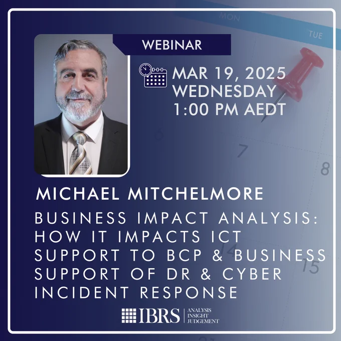 IBRS Webinar: Business Impact Analysis Wed 19 Mar 1pm AEDT