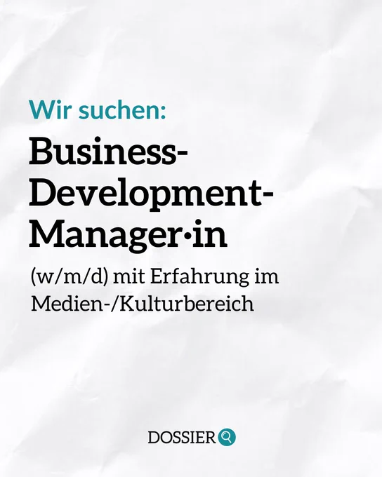 Text: Wir suchen: Business-Development-Manager*in (w/m/d) mit Erfahrung im Medien-/Kulturbereich