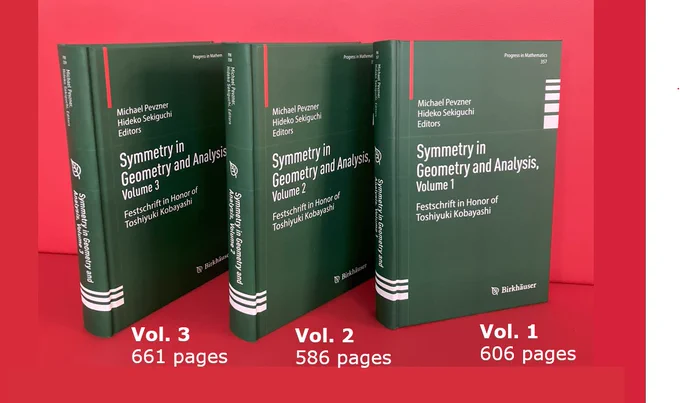 Print version of "Symmetry in Geometry and Analysis
Festschrift in Honor of Toshiyuki Kobayashi" Volume 1, 2, 3

Volume 1. Progress in Mathematics, vol 357
https://link.springer.com/book/10.1007/978-981-97-8449-3

Volume 2. Progress in Mathematics, vol 358
https://link.springer.com/book/10.1007/978-981-97-7662-7

Volume 3. Progress in Mathematics, vol 359
https://link.springer.com/book/10.1007/978-981-97-7666-5

Birkhäuser © 2025