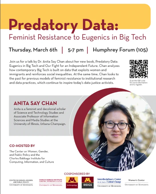 Poster for Anita Say Chan's Predatory Data talk at UMN on March 6th. Prof. Chan's photo, short bio, and event info and description are on the poster. The design work features U of MN maroon and gold colors.