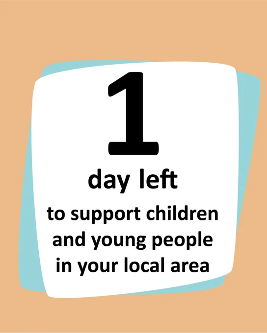 1 day left to support children and young people in your area.