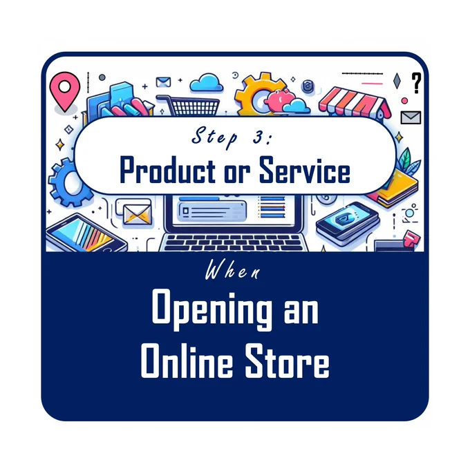 Product or Service - Opening an Online Store