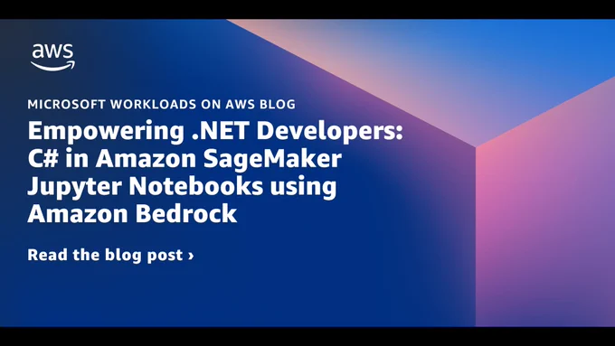 cover slide with title Empowering .NET Developers: C# in Amazon SageMaker Jupyter Notebooks using Amazon Bedrock