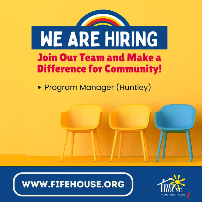 Composite image featuring photo of yellow chairs next to a blue chair in a yellow room. Words on image state We are hiring. Join our team and make a difference for community! Program Manager Huntley. www.fifehouse.org