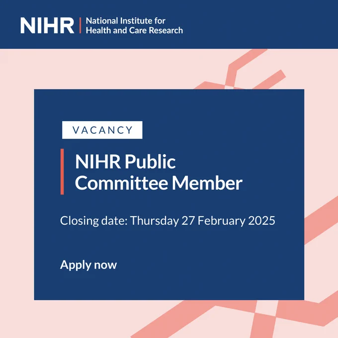 Vacancy - NIHR Public Committee Member
Closing date: Thursday 27 February 2025
Apply now