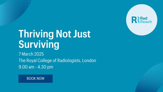 Promotional image for the RadReach event titled 'Thriving Not Just Surviving' on 7 March 2025 at The Royal College of Radiologists, London, from 9:00 AM to 4:30 PM.