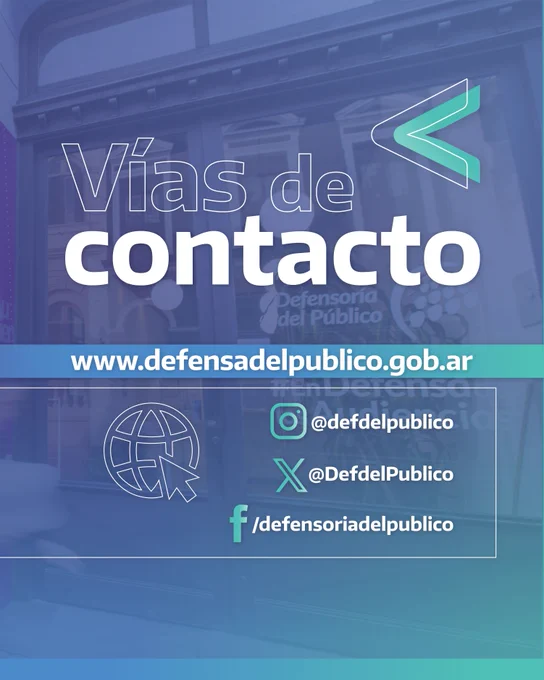 imagen donde se ve de fondo el frente del edificio de la Defensoría del Público y texto que dice vías de contacto www.defensadelpublico.gob.ar IG @defdelpublico X @DefdelPublico F /defensoriadelpublico