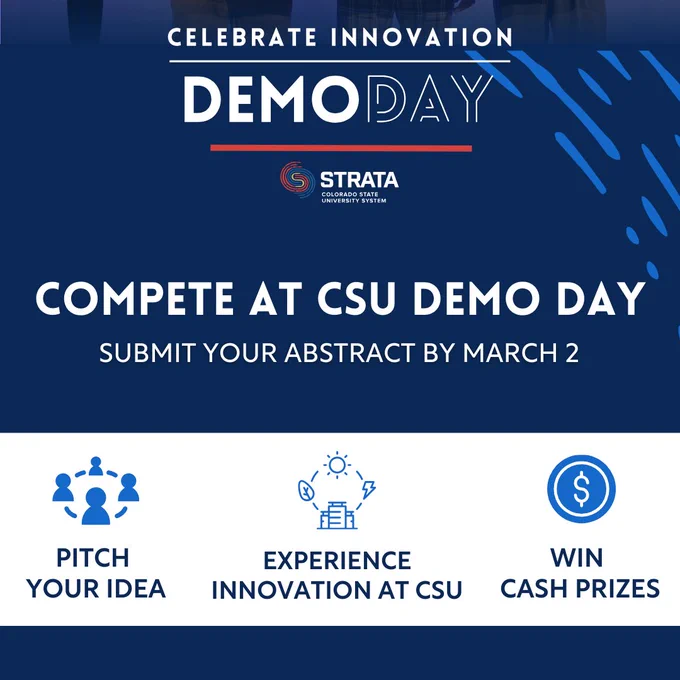 Celebrate innovation at Demo Day - submit your abstract by March 2. Pitch your idea, experience innovation at CSU, and have the opportunity to win cash prizes.