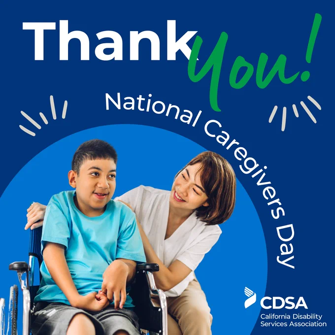 Thank you!
National Caregivers Day
California Disability Services Association logo