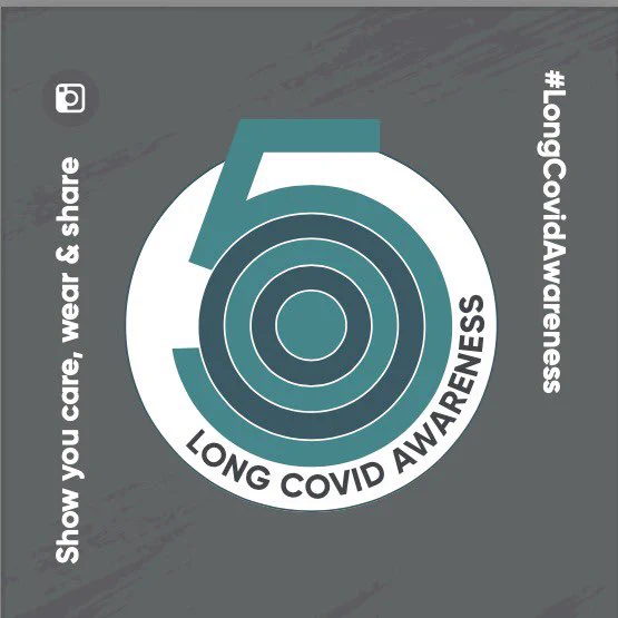 Image showing a pin badge with five teal rings, with a bold '5' around it and text reading LONG COVID AWARENESS.
Surrounding the pin on grey background there is white text reading - Show you care, wear and share #LongCovidAwareness
