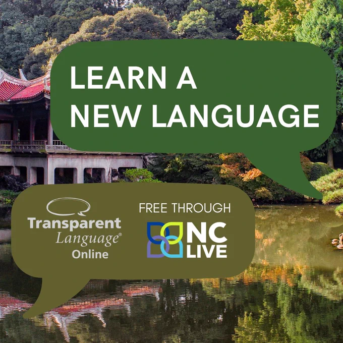 Green speech bubbles say learn a new language, free through NC LIVE , and Transparent Language Online.