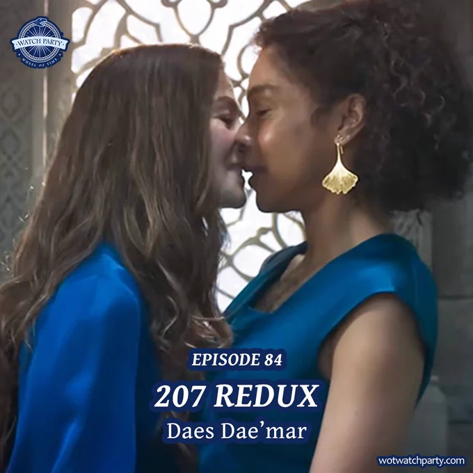 Photo of Moiraine and Siuan kissing, text reads Episode 84 207 Redux Daes Dae'mar, wotwatchparty.com