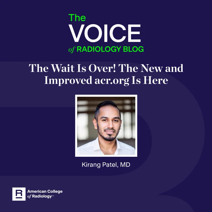 Promotional image for The Voice of Radiology Blog announcing the new and improved acr.org website, featuring a portrait of Kirang Patel, MD.