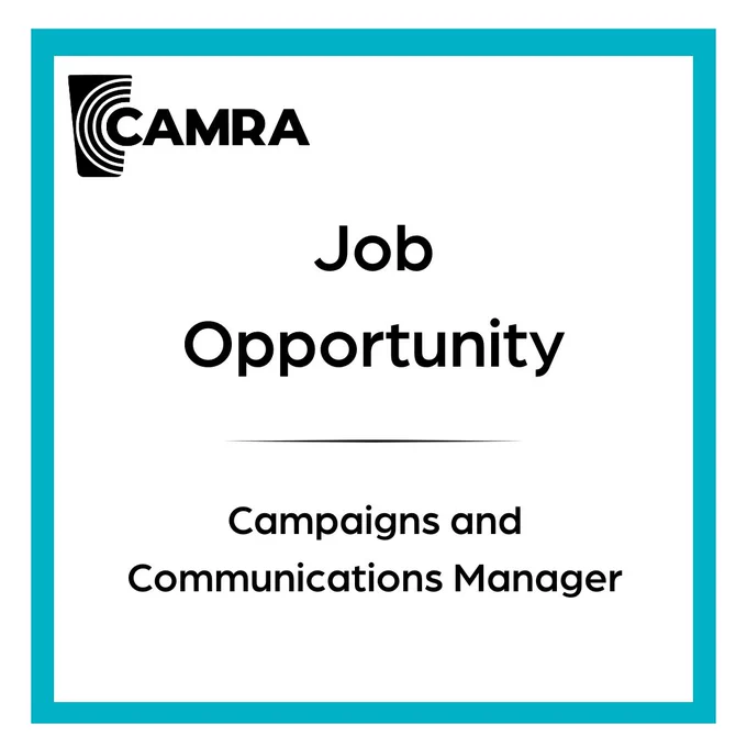 Job Opportunity, Campaigns and Communications Manager. Text central to image with CAMRA logo top left and green border