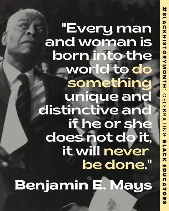 Slide 3: A graphic features a still of Benjamin E. Mays with a class of young men, accompanied by her inspirational quote: “Every man and woman is born into the world to do something unique and distinctive and if he or she does not do it, it will never be done.”