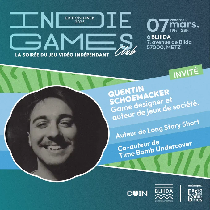 Ceci est un visuel présentant l’invité Quentin Schoemacker. On y retrouve les mentions suivantes : « Quentin Schoemacker, game designer et auteur de jeux de société », « Auteur de Long Story Short », et « Co-auteur de Time Bomb Undercover ». Le visuel rappelle également les informations pratiques concernant l’évènement : « Le vendredi 07 mars 2025, de 19h à 23h, à BLIIIDA, 7 avenue de Blida, 57000 Metz ».