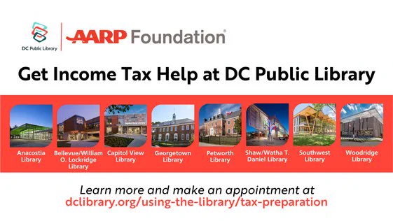 Advertisement for income tax help at various DC Public Library locations, sponsored by AARP Foundation. It features images of Anacostia Library, Bellevue/William O. Lockridge Library, Capitol View Library, Georgetown Library, Petworth Library, Shaw/Watha T. Daniel Library, and Woodridge Library. Link provided for making an appointment.