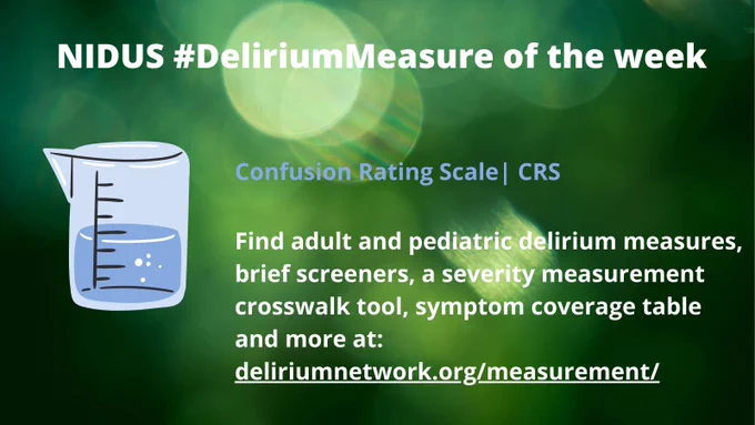 The CRS is this week's Delirium Measure. Find this and other measures on the NIDUS website