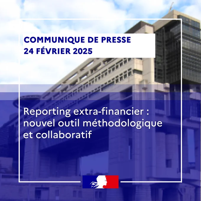 COMMUNIQUE DE PRESSE 
24 février 2025
Reporting extra-financier : 
nouvel outil méthodologique 
et collaboratif