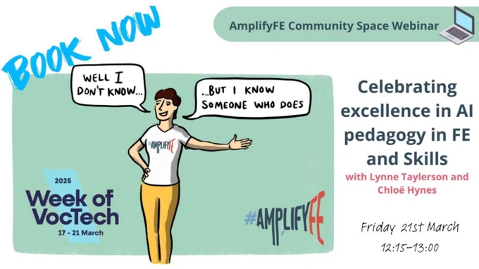Digital flyer for an AmplifyFE Community Space Webinar. The flyer features a cartoon illustration of a person with a speech bubble saying "Well I don't know... but I know someone who does." The text reads "Celebrating excellence in AI pedagogy in FE and Skills" with Lynne Taylerson and Chloë Hynes. The webinar is part of the Week of VocTech 2025, happening from March 17-21, with the webinar itself on Friday, March 21st from 12:15-13:00. The flyer also includes the hashtags #AmplifyFE and the words "BOOK NOW" in a stylized font.