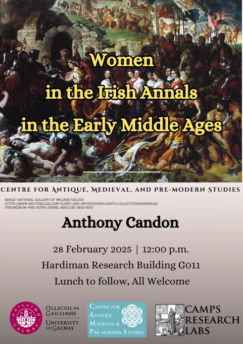 A poster for the talk, with a picture of Macuse, Strongbow and Aoife, National Gallery of Ireland.

Centre for Antique, Medieval, and Pre-modern Studies

Anthony Candon

Women in the Irish Annals in the Early Middle Ages

Friday 28 February

12 noon

Hardiman Research Building G011 

Lunch to follow, All welcome

University of Galway
