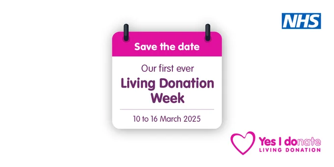 A pink and white graphic of a calendar. Text reads:
"Save the date
Our first ever Living Donation Week
10 to 16 March 2025"