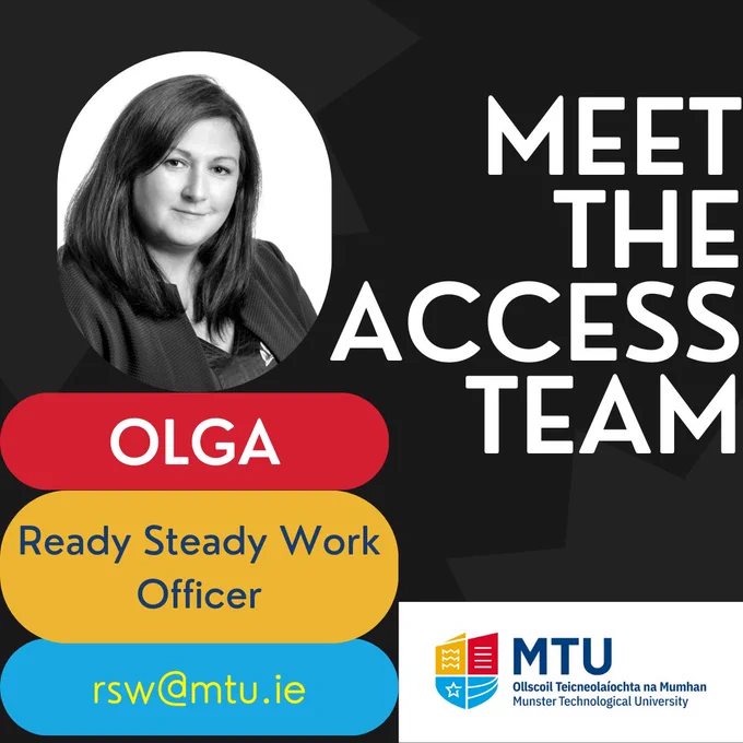 Meet the Access Team graphic, Olga Mitchell- Ready Steady Work Officer. rsw@mtu.ie