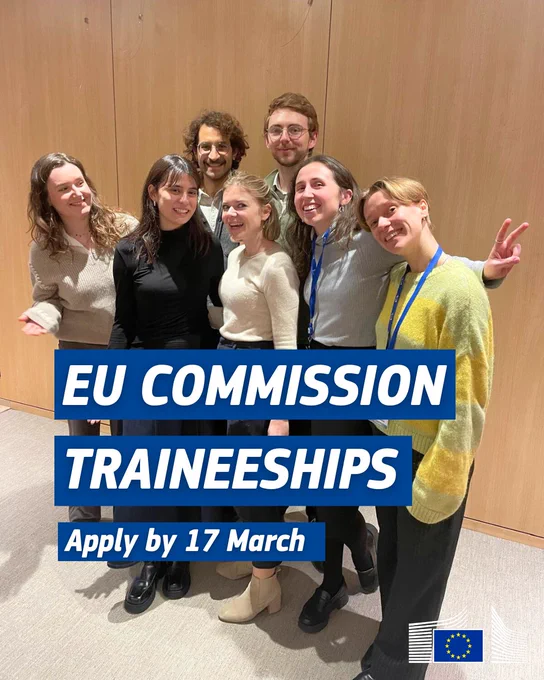 EU Commission traineeships. Apply by 17 March.