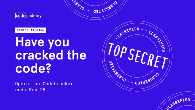 Promotional graphic for Codecademy's 'Operation Codebreaker' event, with text 'Have you cracked the code?' and 'Top Secret' in purple tones, ending February 28.