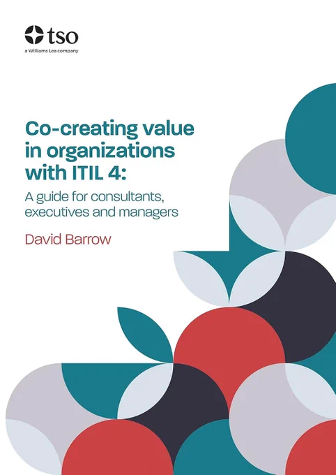 Co-creating Value in Organizations with ITIL 4: A Guide for Consultants, Executives and Managers book cover