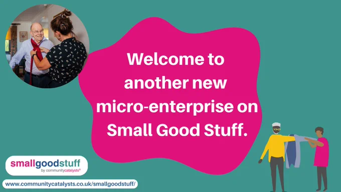 Images of people getting dressed with text reading 'welcome to another new micro-enterprise on Small Good Stuff'.