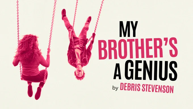 The title image for My Brother's a Genius by Debris Stevenson. On a cream background, we see a teenage boy and girl on swings. The girl has her back to us, sitting on the swing and looking towards the boy, who hands from the swing upside down with his face turned towards us in a joyous shout. The image and font is a mixture of intense pink and black.