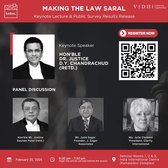 Event poster for a keynote lecture, "making the law SARAL" delivered by Justice DY Chandrachud (retired), whose image is presented on the top left. 

On the bottom of the poster, three members of the panel discussion are featured, Hon'ble Mr. Justice Gautam Patel (retd.), Mr. Jyoti Sagar (Chairman Emeritus and Founder J. Sagar Associates) and Ms. Julie Clement (President, Clarity International). The event details (also listed in the caption) feature below alongside a QR code for the registration form (registration link can be found in the bio).