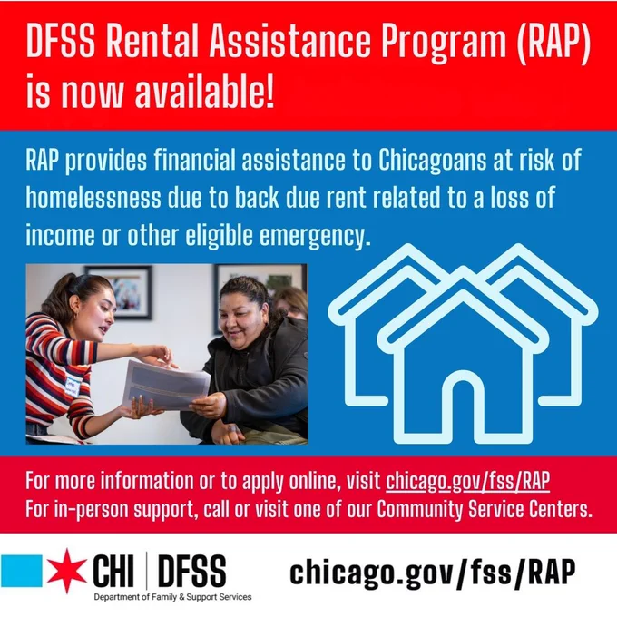 DFSS Rental Assistance Program is now open. For more information or to apply online visit chicago.gov/fss/RAP