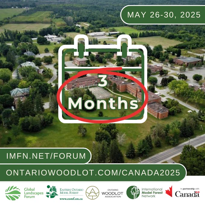 Poster card. Reads: May 26-30, 2025. 3 Months. IMFN.net/forum and OntarioWoodlot.com/Canada2025. Background is of a large brick building and other smaller buildings with grass and trees around them. A large forest in the distance.