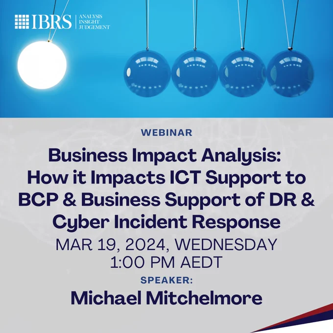 IBRS Webinar: Business Impact Analysis Wed 19 Mar 1pm AEDT