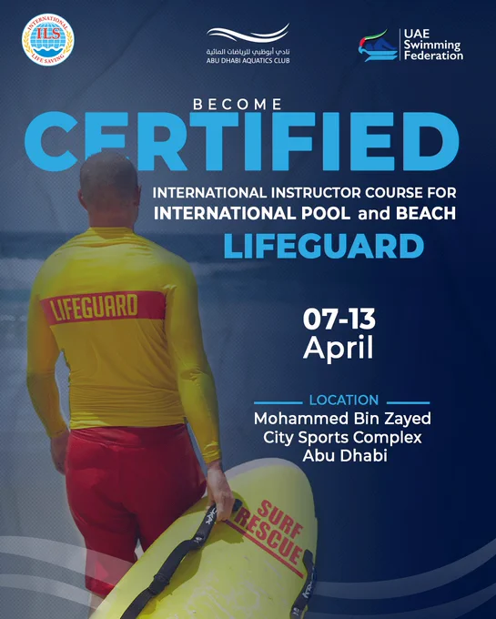 The International Life Saving Federation, in collaboration with the UAE Swimming Federation and Abu Dhabi Aquatics Club, is excited to announce the organization of the International Lifeguard Course.