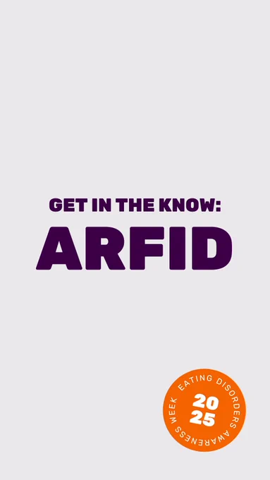 Light grey background with dark purple capitalised text reading 'Get in the know: ARFID'. In the bottom right corner is an orange roundel with white text inside it reading 'Eating Disorders Awareness Week 2025'.