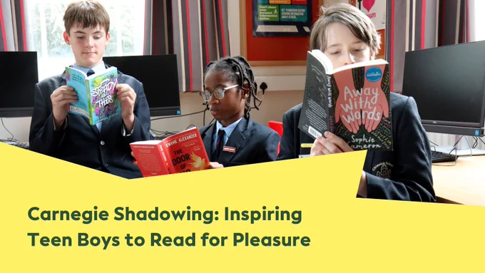 Photo of teen boys reading Carnegie shortlisted 2024 books with text that reads 'Carnegie Shadowing: Inspiring Teen Boys to Read for Pleasure'