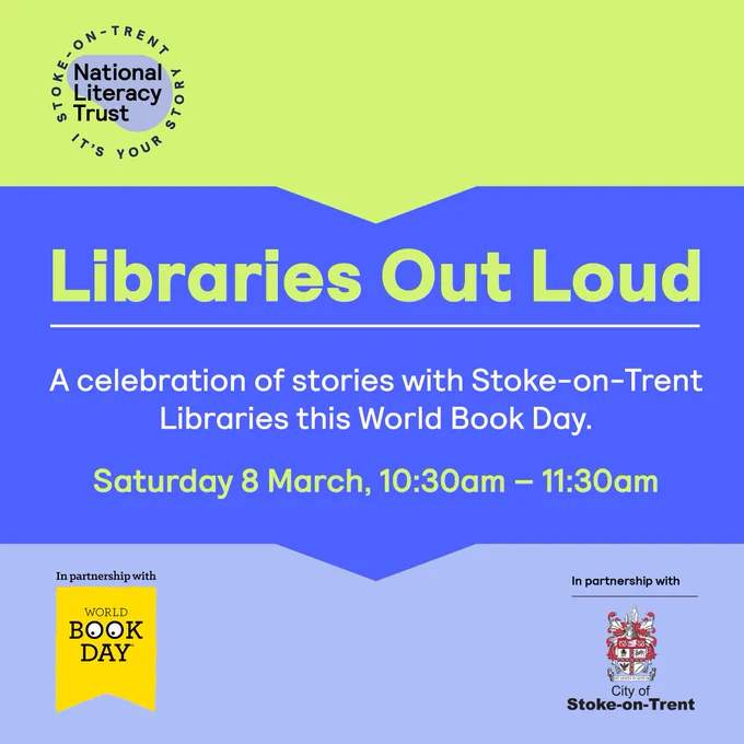 Libraries Out Loud. A celebration of stories with Stoke-on-Trent Libraries this World Book Day Saturday 8 March, 10:30am - 11:30am