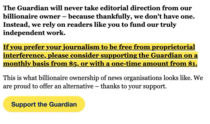 The Guardian will never take editorial direction from our billionaire owner – because thankfully, we don't have one. Instead, we rely on readers like you to fund our truly independent work.

If you prefer your journalism to be free from proprietorial interference, please consider supporting the Guardian on a monthly basis from $5, or with a one-time amount from $1.

This is what billionaire ownership of news organisations looks like. We are proud to offer an alternative – thanks to your support. 