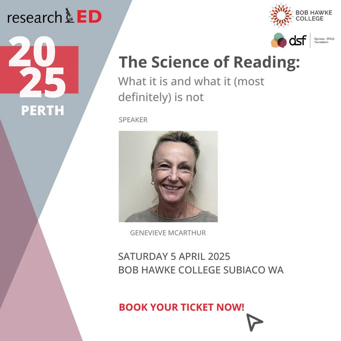 researchED Perth 2025 will be held at Bob Hawke College Subiaco WA on Saturday 5 April. Genevieve McArthur will present The Science of Reading: What it is and what it (most definitely) is not.