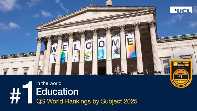 Text says #1 in the world Education, QS World Rankings by Subject 2025. Photo of UCL Portico which has a neoclassical style of architecture featuring many columns. A welcome banner is displayed on the Portico.